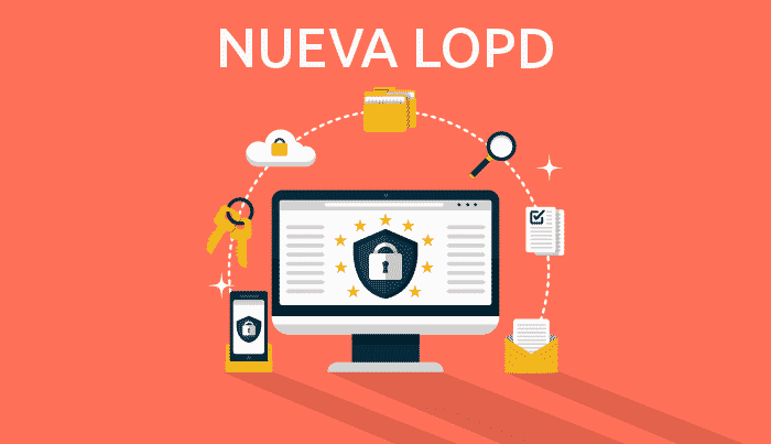 La nueva LOPD: la ley de protección de datos que adapta el RGPD